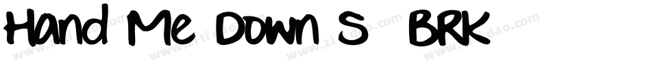Hand Me Down S -BRK-字体转换